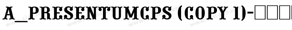 a_PresentumCps (COPY 1)字体转换